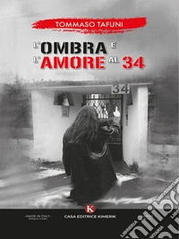 L' Ombra e l' Amore al 34. E-book. Formato EPUB ebook