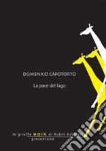 La pace del lago. E-book. Formato EPUB ebook