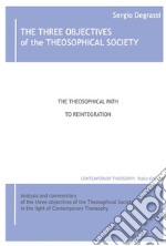 The three objectives of the Theosophical Society. E-book. Formato EPUB ebook