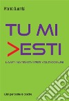 Tu mi vestiLampi narrativi per volti comuni. E-book. Formato EPUB ebook