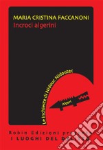 Incroci algerini. E-book. Formato EPUB ebook