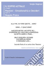 Il doppio astrale o meglio passioni - emozionalità e desideri legati al doppio fisico. E-book. Formato EPUB ebook