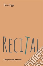 Recital. E-book. Formato EPUB ebook