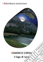 Il lago di luce. E-book. Formato EPUB ebook