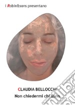 Non chiedermi chi sono. E-book. Formato EPUB ebook