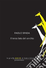 Il terzo lato del cerchio. E-book. Formato EPUB