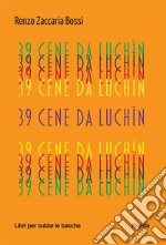 39 cene da Luchìn. E-book. Formato EPUB ebook