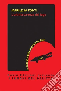 L’ultima carezza del lago. E-book. Formato EPUB ebook