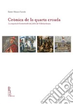 Crònica de la quarta croada: La conquesta de Constantinoble de Jofré de Villehardouin. E-book. Formato PDF ebook