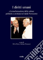 I diritti umani e la trasformazione delle culture politiche e cristiane nel tardo Novecento. E-book. Formato PDF ebook