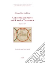 Concordia del Nuovo e dell’Antico Testamento: Libri I-IV. E-book. Formato PDF