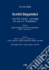 Scritti linguistici: 1  Scritti di fonetica e morfologia italo-romanze. Testi dialettali. TOMO 1 Dialetti del Settentrione e della Svizzera italiana Italiano, toscano, còrso. E-book. Formato PDF ebook di Clemente Merlo