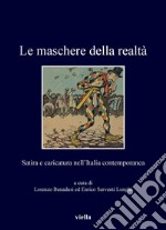 Le maschere della realtà: Satira e caricatura nell’Italia contemporanea. E-book. Formato PDF ebook