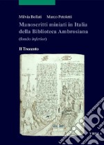 Manoscritti miniati in Italia della Biblioteca Ambrosiana  (fondo inferior): Il Trecento. E-book. Formato PDF