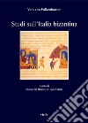 Studi sull’Italia bizantina. E-book. Formato PDF ebook