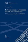 La Curia romana e la Germania durante la crisi modernista: L’Integralismusstreit tedesco (1900-1914). E-book. Formato PDF ebook