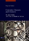 Convents, Clausura and Cloisters: Religious Women in Late Medieval Rome and Latium. E-book. Formato PDF ebook
