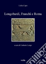 Longobardi, Franchi e Roma. E-book. Formato PDF ebook