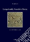 Longobardi, Franchi e Roma. E-book. Formato PDF ebook