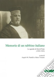 Memorie di un rabbino italiano: Le agende di David Prato (1922-1943). E-book. Formato PDF ebook di Autori Vari