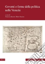 Governi e forme della politica nelle Venezie: Storia delle Venezie - terzo volume. E-book. Formato PDF ebook