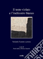 Il testo violato e l’inchiostro bianco: Varianti d’autore e potere. E-book. Formato PDF ebook