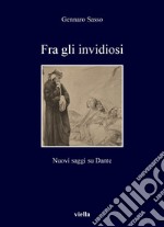 Fra gli invidiosi: Nuovi saggi su Dante. E-book. Formato PDF ebook