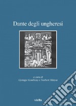 Dante degli ungheresi. E-book. Formato PDF ebook