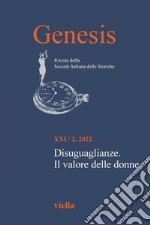 Genesis. Rivista della Società italiana delle storiche (2022) Vol. 21/2: Disuguaglianze. Il valore delle donne. E-book. Formato PDF ebook