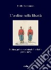 L’ordine nella libertà: Politica, polizia e criminalità in Sicilia (1860-1862). E-book. Formato PDF ebook di Emilio Scaramuzza