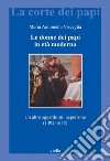 Le donne dei papi in età moderna: Un altro sguardo sul nepotismo (1492-1655). E-book. Formato PDF ebook