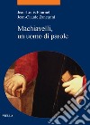 Machiavelli, un uomo di parole. E-book. Formato PDF ebook