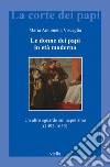 Le donne dei papi in età moderna: Un altro sguardo sul nepotismo (1492-1655). E-book. Formato EPUB ebook