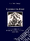 Il nemico tra di noi: La sinistra internazionale di fronte alle repressioni sovietiche (1918-1957). E-book. Formato PDF ebook di Luca Polese Remaggi