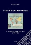 I confini di una persecuzione: Il fascismo e gli ebrei fuori d’Italia (1938-1943). E-book. Formato EPUB ebook