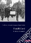 Fratelli Cervi: La storia e la memoria. E-book. Formato PDF ebook