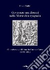 Governare una diocesi nella Monarchia spagnola: Gli arcivescovi di Lima, la Corona e Roma (1541-1606). E-book. Formato PDF ebook