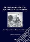 Diritto allo studio e educazione degli adulti nell’Italia repubblicana: Nel cinquantesimo anniversario delle 150 ore. E-book. Formato EPUB ebook