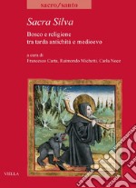 Sacra Silva: Bosco e religione tra tarda antichità e medioevo. E-book. Formato PDF ebook