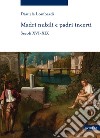 Madri nubili e padri incerti: Secoli XVI-XIX. E-book. Formato PDF ebook di Daniela Lombardi