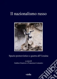 Il nazionalismo russo: Spazio postsovietico e guerra all’Ucraina. E-book. Formato PDF ebook