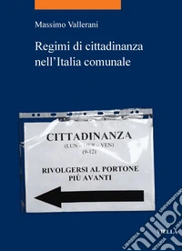 Regimi di cittadinanza nell’Italia comunale. E-book. Formato PDF ebook