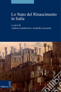 Lo Stato del Rinascimento in Italia: 1350-1520. E-book. Formato PDF ebook