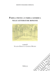 Parola poetica e parola giuridica nelle letterature romanze. E-book. Formato PDF ebook