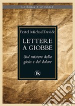 Lettere a Giobbe: Sul mistero della gioia e del dolore. E-book. Formato EPUB ebook