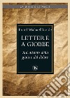 Lettere a Giobbe: Sul mistero della gioia e del dolore. E-book. Formato EPUB ebook