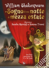 Sogno di una notte di mezza estate: Una fiaba raccontata da Charles e Mary Lamb. E-book. Formato PDF ebook di William Shakespeare