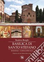 Basilica di Santo Stefano: Bologna. Guida ufficiale. E-book. Formato PDF ebook