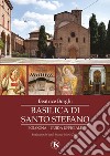 Basilica di Santo Stefano: Bologna. Guida ufficiale. E-book. Formato PDF ebook