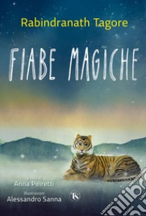 Fiabe magiche. E-book. Formato PDF ebook di Anna Peiretti